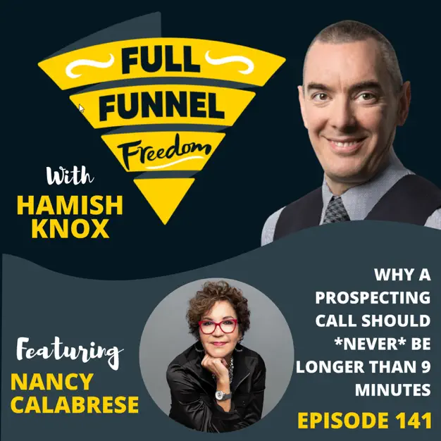 Why a Prospecting Call Should NEVER be Longer than 9 minutes, with Nancy Calabrese