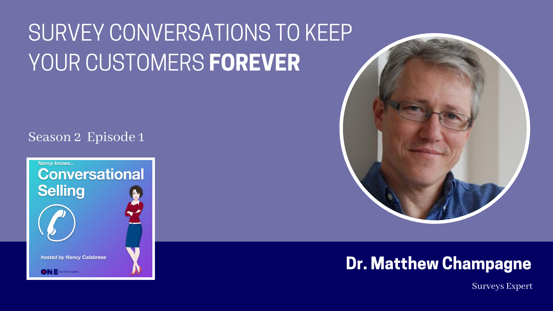 Dr Matthew Champagne – Survey Conversations to Keep Your Customers Forever
