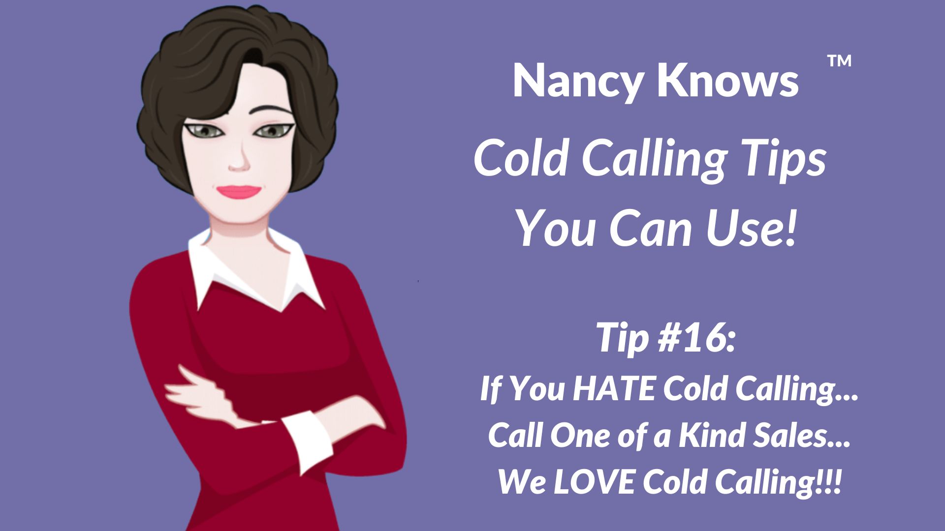 Nancy Knows #16 – Do You Hate Cold Calling???