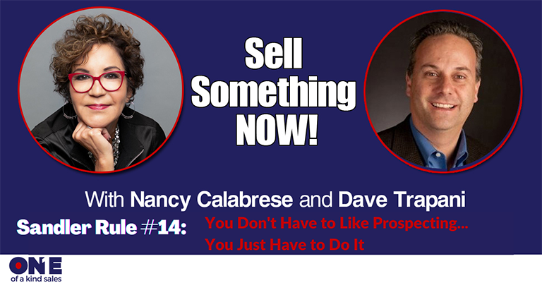 Sandler Rule #14: You Don’t Have to Like Prospecting You Just to Do It
