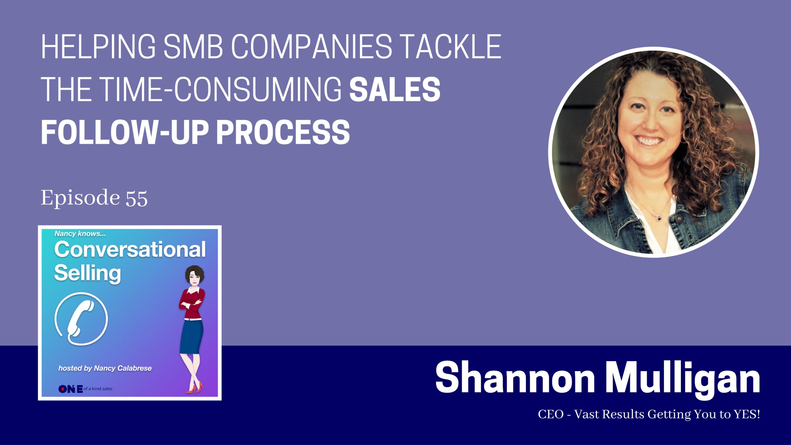 Shannon Mulligan | Helping SMB Companies Tackle The Time-Consuming Sales Follow-Up Process